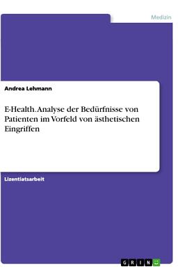 E-Health, Analyse der Bedürfnisse von Patienten im V[...] | Buch | 9783656630739