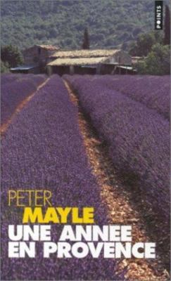 Une Année En Provence (French Edition) by Peter Mayle