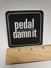 3" ONE Black PEDAL DAMN IT Niner Bike Bicycle 9'er Mountain DECAL STICKER