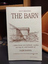 Out Behind the Barn Tales Old Barns Iowa Sesquicentennial A. Bruce Carlson 1996