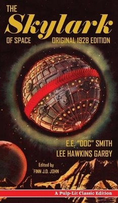 E E Doc Smith Lee Hawkins Garby The Skylark of Space (Gebundene Ausgabe)
