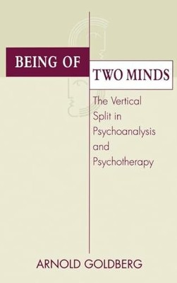 Being of Two Minds: The Vertical Split in Psychoanalysis and Buch Routledge