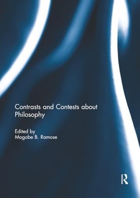 Contrasts and contests about philosophy by Mogobe Ramose 9780367074708 NEW
