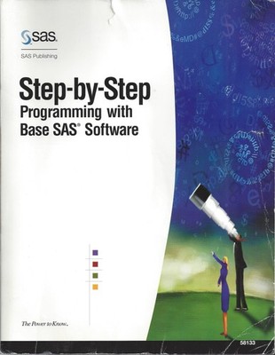 Step-By-Step Programming With Base SAS Software