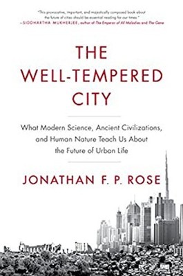 The Well-Tempered City : What Modern Science, Ancient Civilizatio
