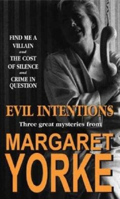 Evil Intentions : Find Me a Villain; the Cost of Silence; Crime i