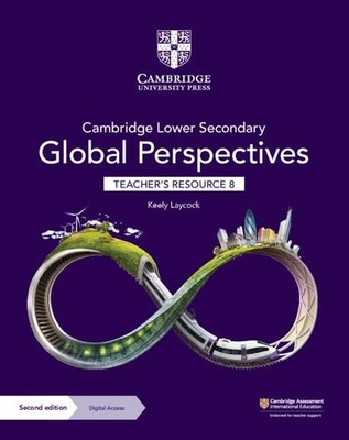 Cambridge Lower Secondary Global Perspectives Teacher's Resource 8 with Digital