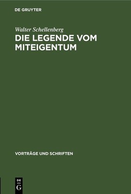 Walter Schellenberg Die Legende Vom Miteigentum (Gebundene Ausgabe) (US IMPORT)