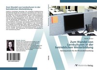 Zum Wandel Von Lernkulturen In Der Betrieblichen Weiterbildung | Buch | 97836394