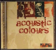 Acoustic Colours by artist Natural Fusion (Velvet Music 2007) rare import