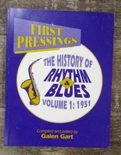 First Pressings: The HISTORY of RHYTHM  & BLUES 1951 VOLUME 1 GALEN GART