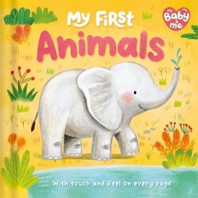 My First Animals (Gebundene Ausgabe) Touch and feel on every page!