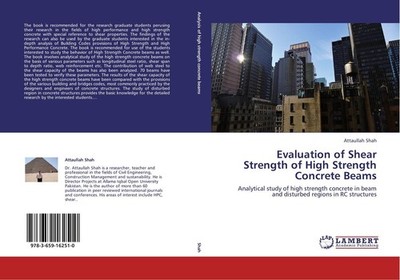 Evaluation of Shear Strength of High Strength Concrete Beams Attaullah Shah