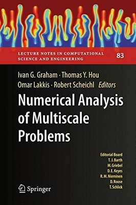NUMERICAL ANALYSIS OF MULTISCALE PROBLEMS (LECTURE NOTES By Ivan G. Graham NEW