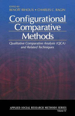 Configurational Comparative Methods: Qualitative Comparative Analysis (QCA) ...