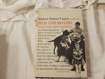 Bed and Board plain talk about marriage by Robert Farrar Capon #S7