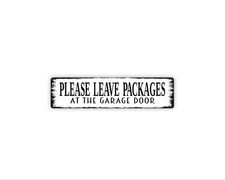 Please Leave Packages At Garage Door Sign Delivery Driver Sign Metal Sign