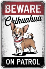 Beware Chihuahua On Patrol Dog Breed Tin Metal Signs Home D cor Vintage Funny