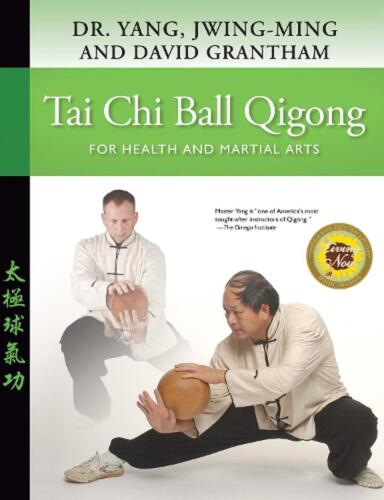 Tai Chi Ball Qigong: For Health and Martial Arts by Dr. Jwing-Ming Yang (English - Picture 1 of 1