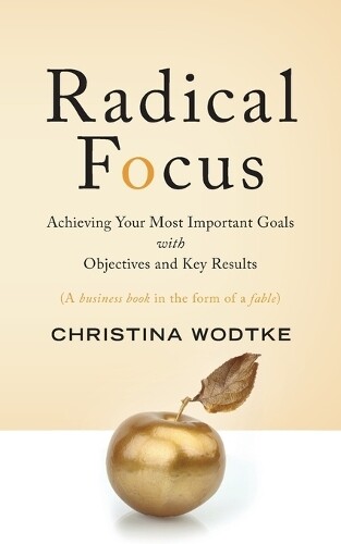 Christina R Wodtke Radical Focus (taschenbuch)