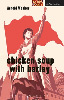 Arnold Wesker | Chicken Soup with Barley | Taschenbuch | Englisch (2011)
