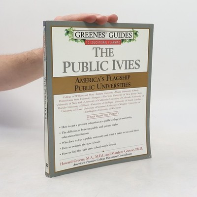 Greenes' Guides to Educational Planning: The Public Ivies  |  Matthew W. Greene