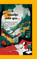 MaríA Elena Larrayoz Aristeguieta | Anoche Soñé Que... | Buch | Spanisch (2024)