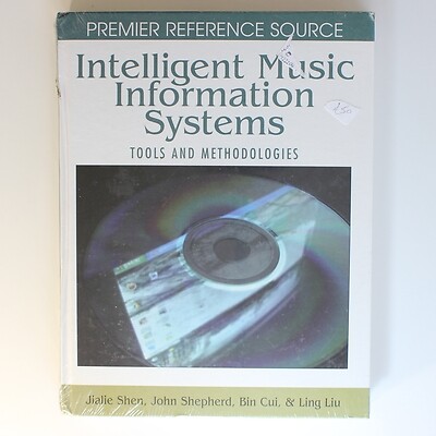 Intelligent Music Information Systems: Tools and Methodologies (Premier Refere..