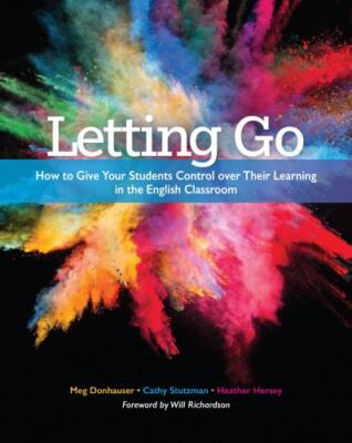 Letting Go: How to Give Your Students Control over Their Learning in the English