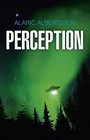 Perception by Alaric Albertsson (Paperback, 2013)