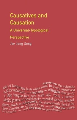 Causatives and Causation (Longman Linguistics Library) - Song, Jae Jung|Jae ...