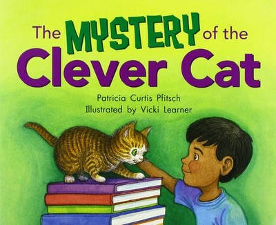 The Mystery of the Clever Cat (Rigby Literacy by Design Readers, Grade 2) - ...
