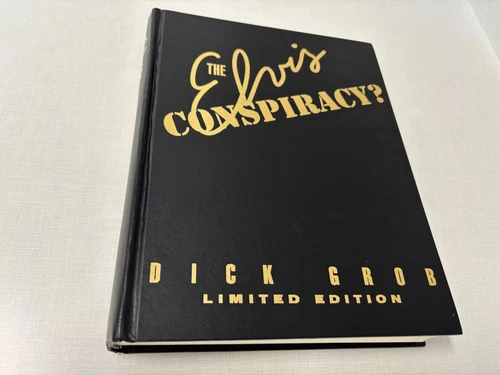 The Elvis Conspiracy? Dick Grob Were crimes in Elvis Presley's death LN 95 hdbk
