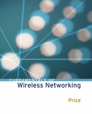 Fundamentals of Wireless Networking Paperback Ron Price