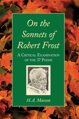 H. A. Maxson | On the Sonnets of Robert Frost | Taschenbuch | Englisch (2005)