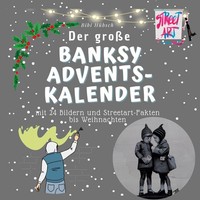 Der GroßE Banksy-Adventskalender Bibi HüBsch