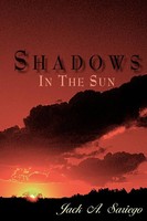 Jack A. Sariego | Shadows In The Sun | Taschenbuch | Englisch (2005)