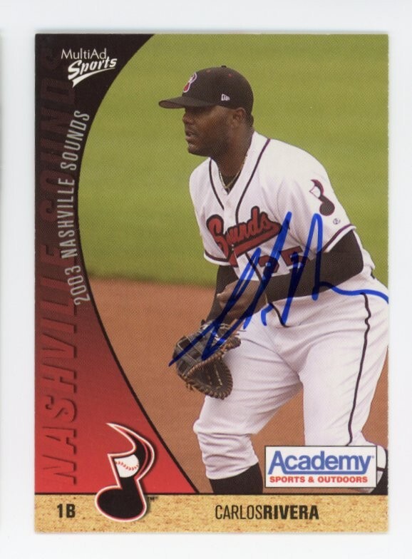 SIGNED BASEBALL CARD AUTO CARLOS RIVERA 2003 NASHVILLE SOUNDS MILB