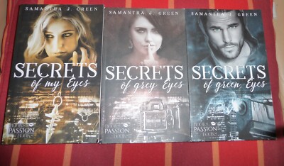 Samantha J. Green   Secrets of green Eyes - of grey Eyes - of my Eyes