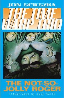 The Not-So-Jolly Roger #2; Time Warp Trio - paperback, Jon Scieszka, 0142400459