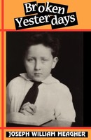 Broken Yesterdays | Joseph William Meagher | Taschenbuch | Englisch | 2003