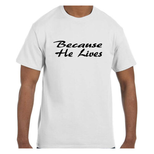 Christian Religious Tshirt Easter Because He Lives Jesus - Picture 4 of 13