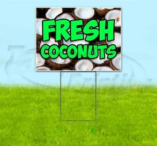 FRESH COCONUTS 18x24 Yard Sign WITH STAKE Corrugated Bandit USA BUSINESS FOOD