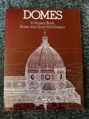 Domes ~1981 HC~ MacGregor Architecture Structure Design Pantheon Hagia Sophia  