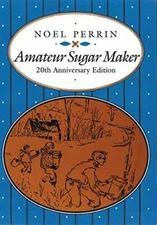 Amateur Sugar Maker: 20th Anniversary Edition, Perrin 9780874515794 New+=