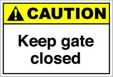 Keep Gate Closed Caution OSHA / ANSI Aluminum METAL Sign