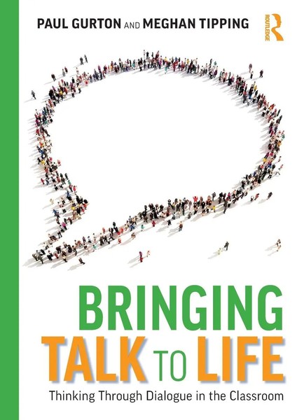 Bringing Talk To Life | Thinking Through Dialogue In The Classroom | Englisch-image