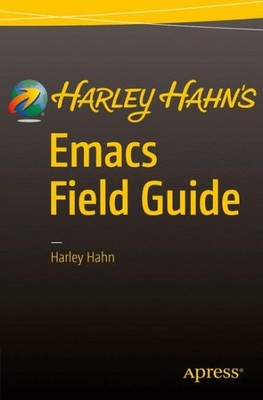 Harley Hahn's Emacs Field Guide, Paperback by Hahn, Harley, Brand New, Free s...