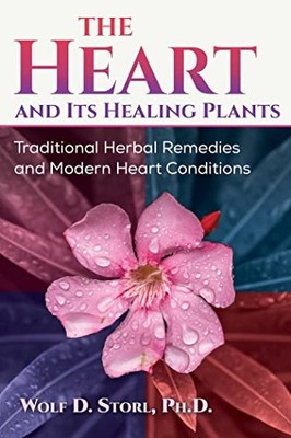 HEART & ITS HEALING PLANTS by Wolf-Dieter Storl Paperback Self Help Business