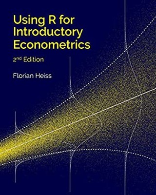 Using R for Introductory Econometrics Paperback Florian Heiss